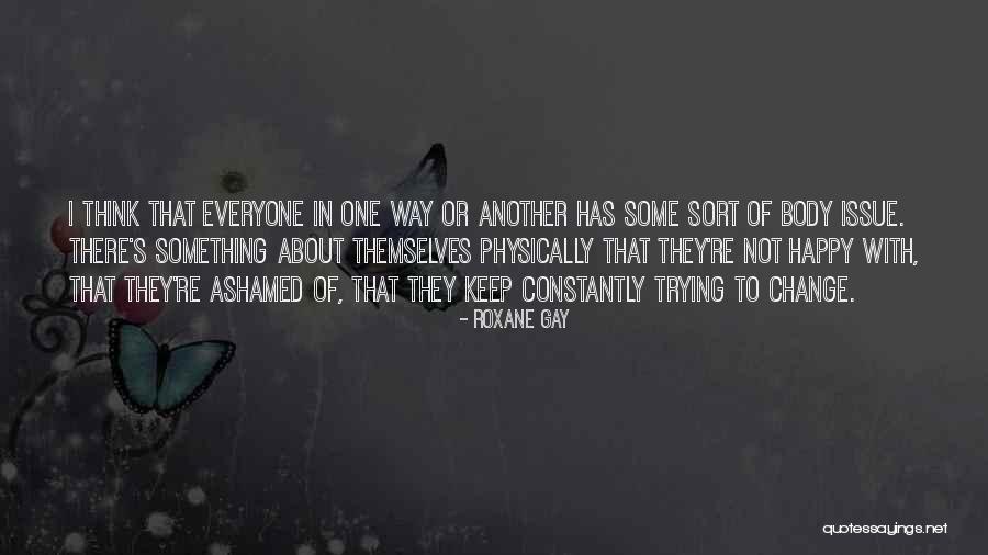 Metanoeo Quotes By Roxane Gay Metanoeo Quotes By Roxane Gay
