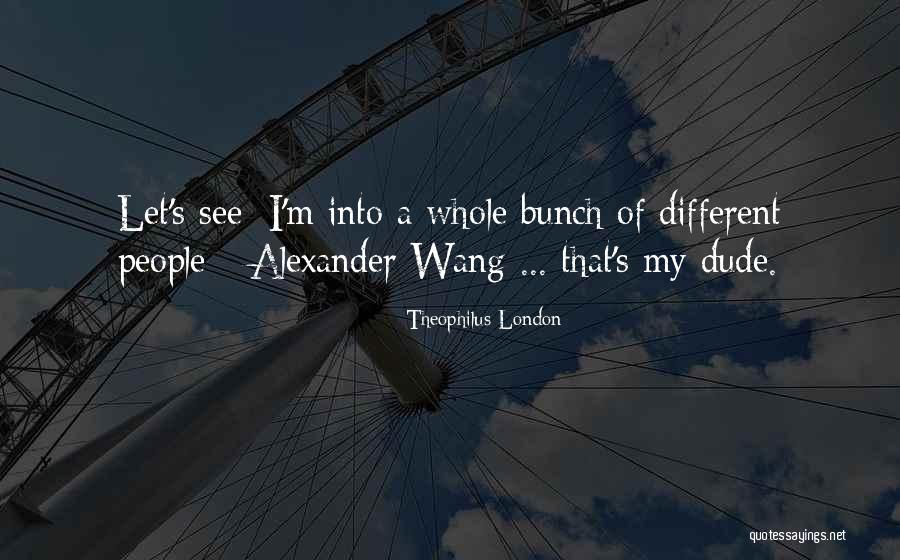 Metanor Quotes By Theophilus London Metanor Quotes By Theophilus London
