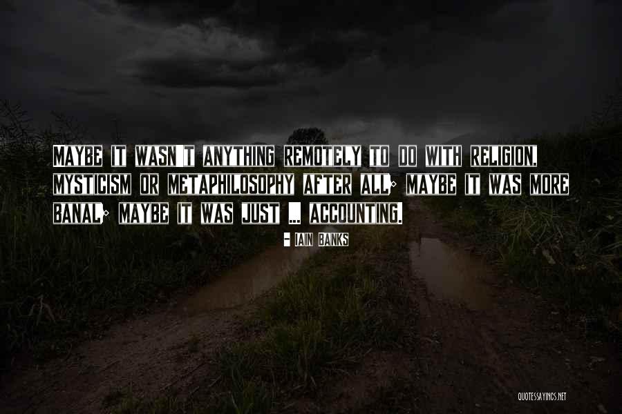 Metaphilosophy Quotes By Iain Banks Metaphilosophy Quotes By Iain Banks