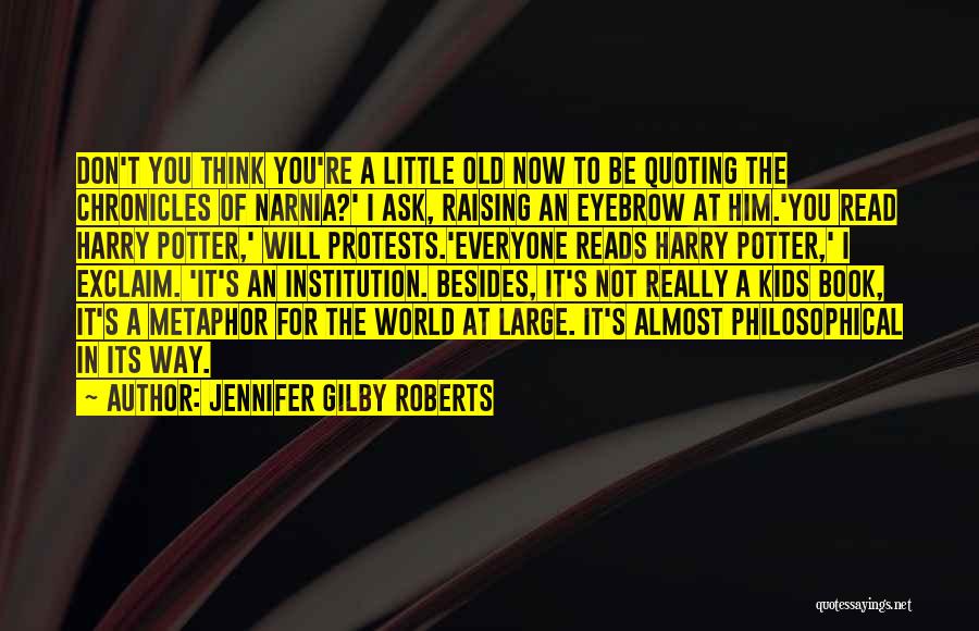 Metaphor Quotes By Jennifer Gilby Roberts