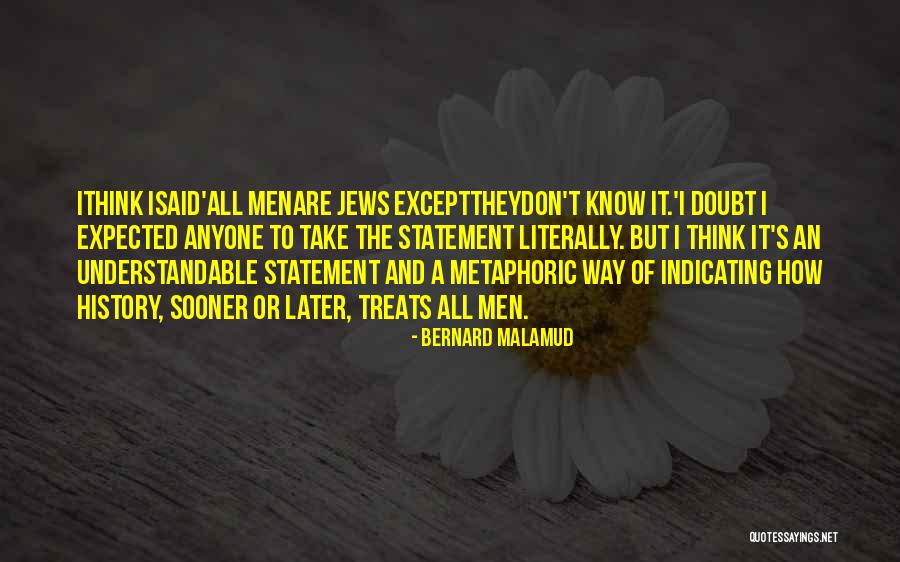 Metaphoric Quotes By Bernard Malamud Metaphoric Quotes By Bernard Malamud