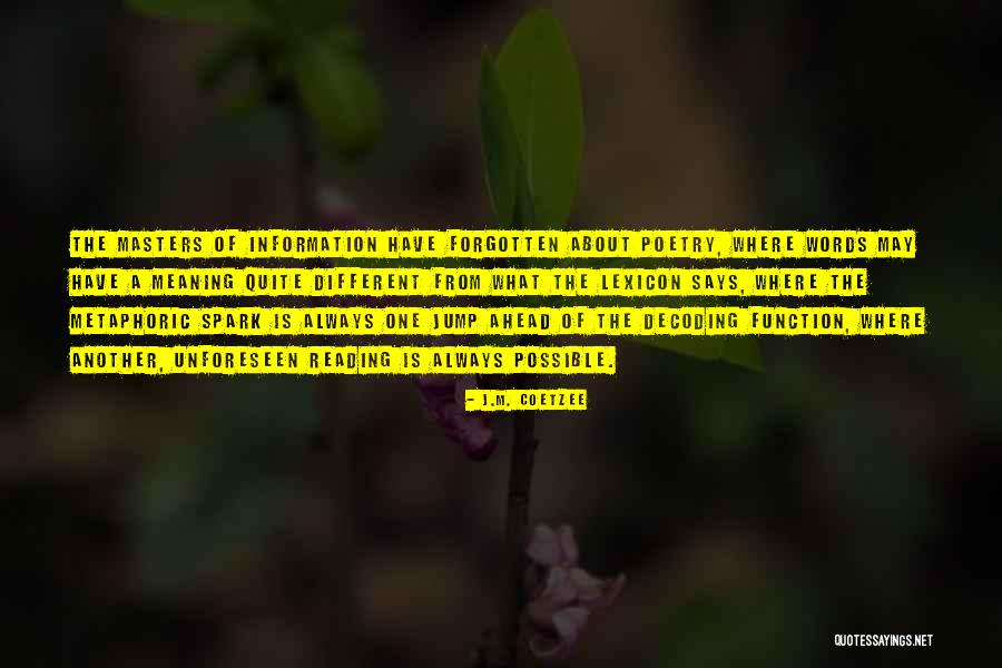 Metaphoric Quotes By J.M. Coetzee Metaphoric Quotes By J.M. Coetzee