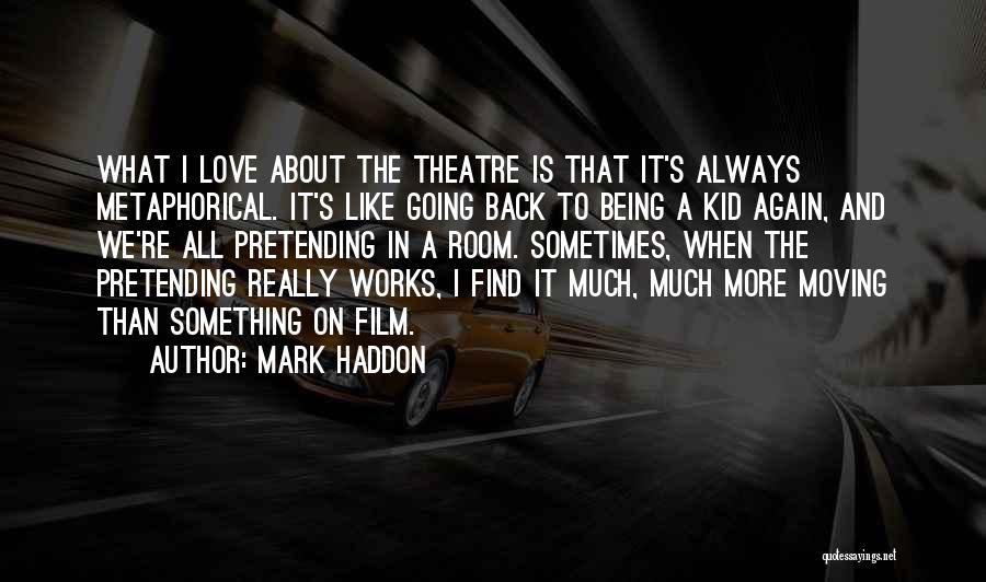 Metaphorical Love Quotes By Mark Haddon