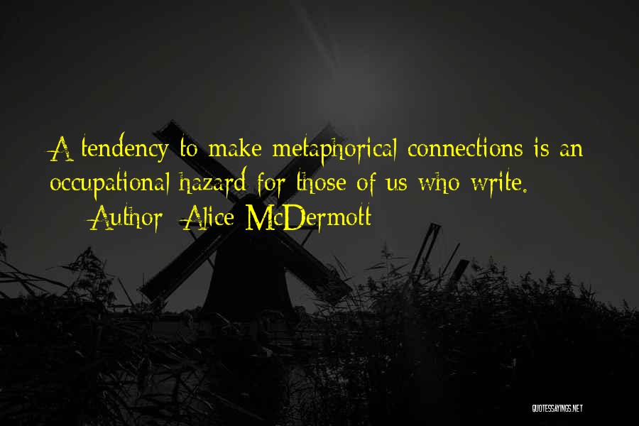 Metaphorical Quotes By Alice McDermott