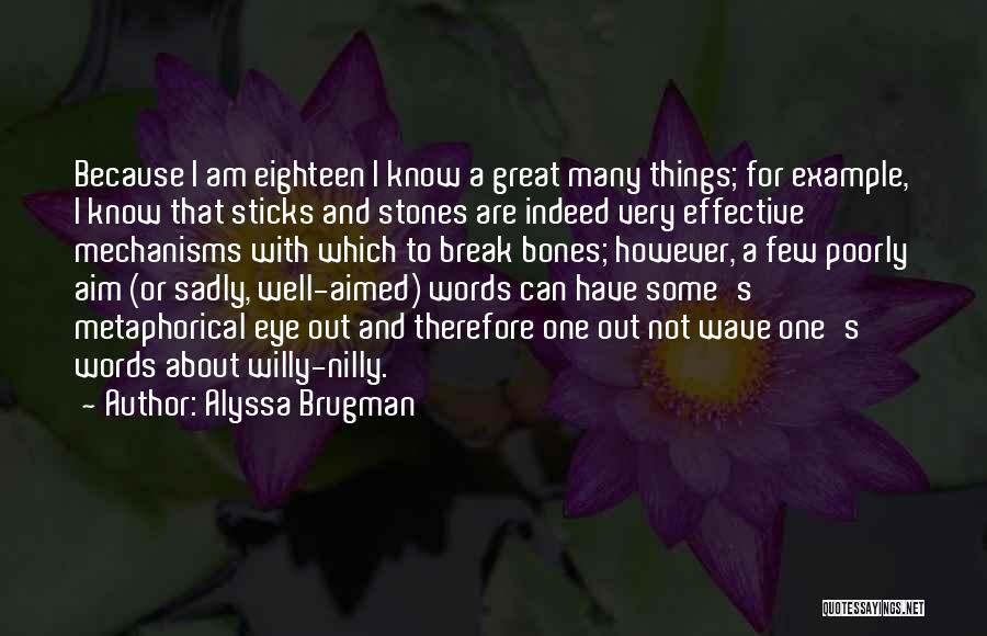 Metaphorical Quotes By Alyssa Brugman