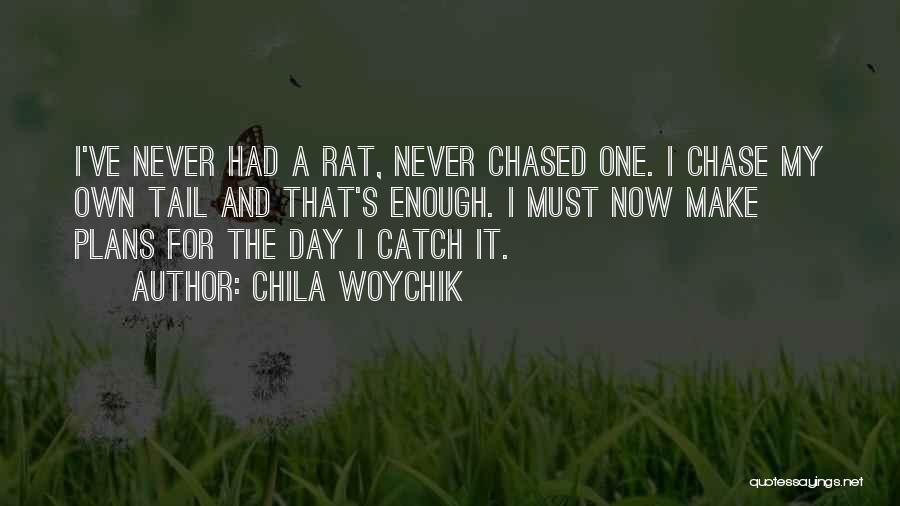 Metaphorical Quotes By Chila Woychik
