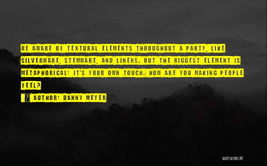 Metaphorical Quotes By Danny Meyer