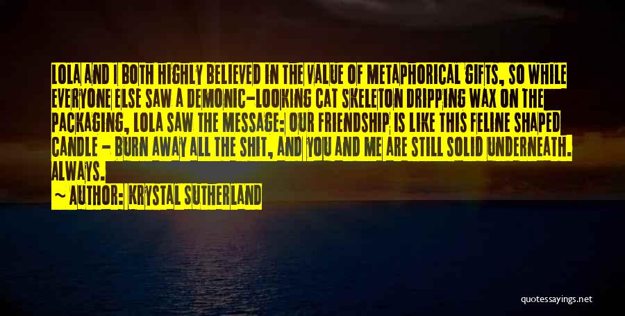 Metaphorical Quotes By Krystal Sutherland