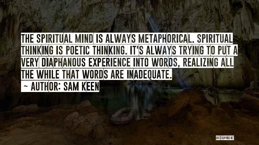 Metaphorical Quotes By Sam Keen