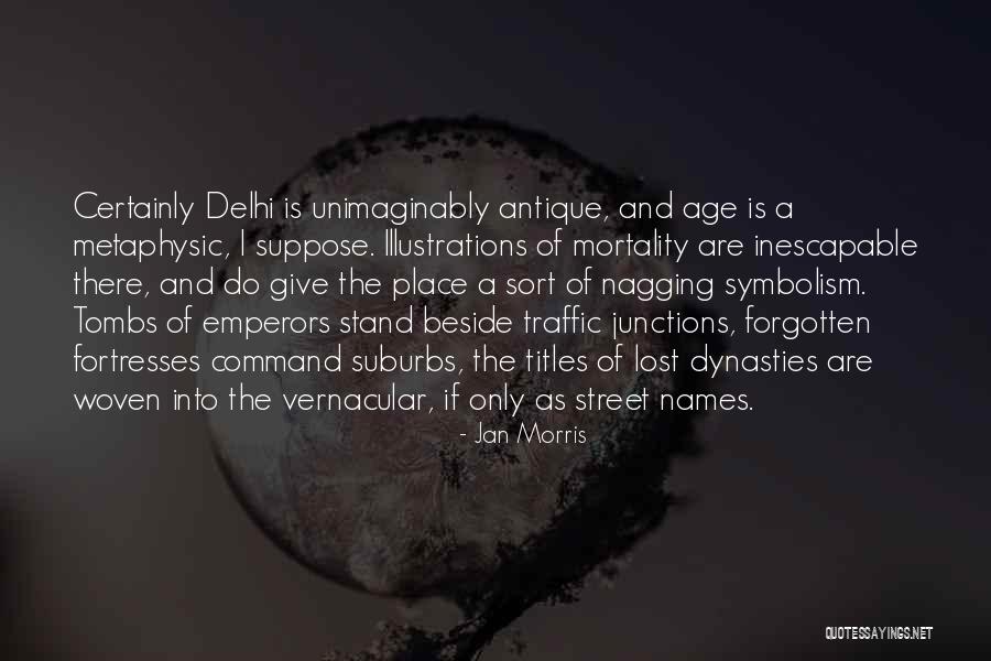 Metaphysic Quotes By Jan Morris Metaphysic Quotes By Jan Morris