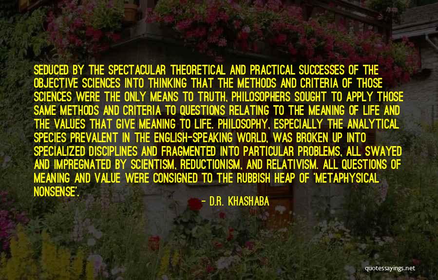 Metaphysical Questions Quotes By D.R. Khashaba Metaphysical Questions Quotes By D.R. Khashaba
