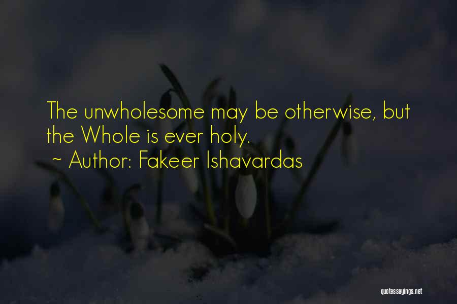 Metaphysical Spiritual Quotes By Fakeer Ishavardas