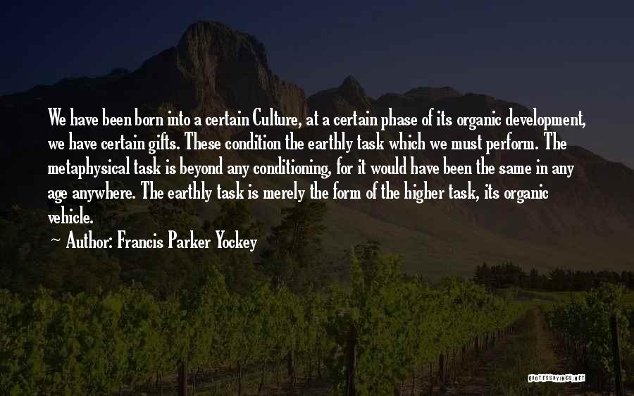 Metaphysical Spiritual Quotes By Francis Parker Yockey