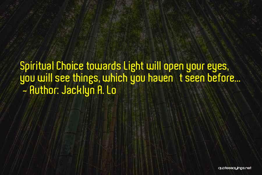 Metaphysical Spiritual Quotes By Jacklyn A. Lo