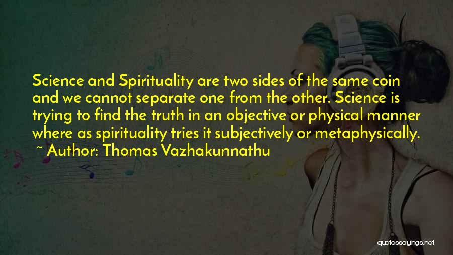 Metaphysical Spiritual Quotes By Thomas Vazhakunnathu