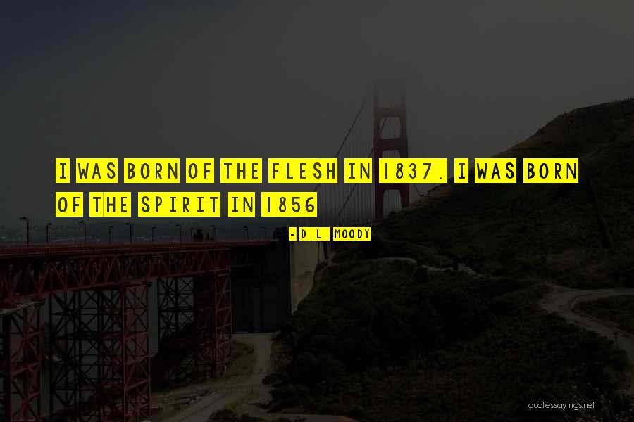 Metaphysicks Quotes By D.L. Moody Metaphysicks Quotes By D.L. Moody