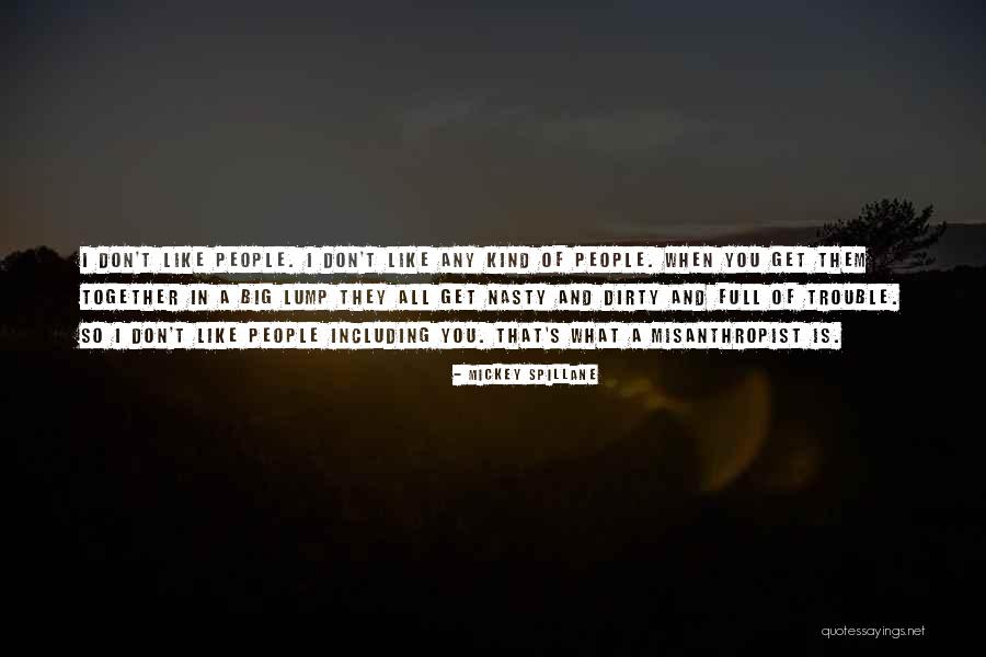 Metaphysico Theologo Cosmolo Nigologie Quotes By Mickey Spillane Metaphysico Theologo Cosmolo Nigologie Quotes By Mickey Spillane