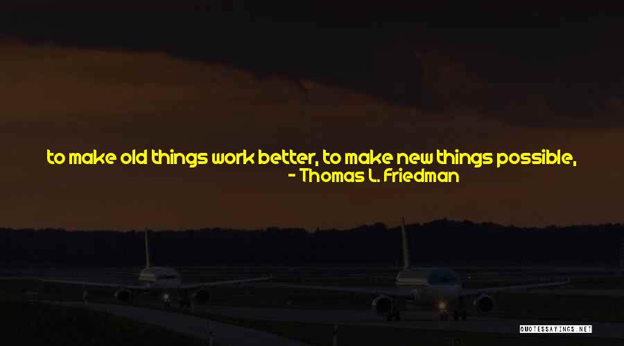 Metaprogramming Quotes By Thomas L. Friedman Metaprogramming Quotes By Thomas L. Friedman
