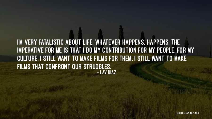 Metaris Quotes By Lav Diaz Metaris Quotes By Lav Diaz