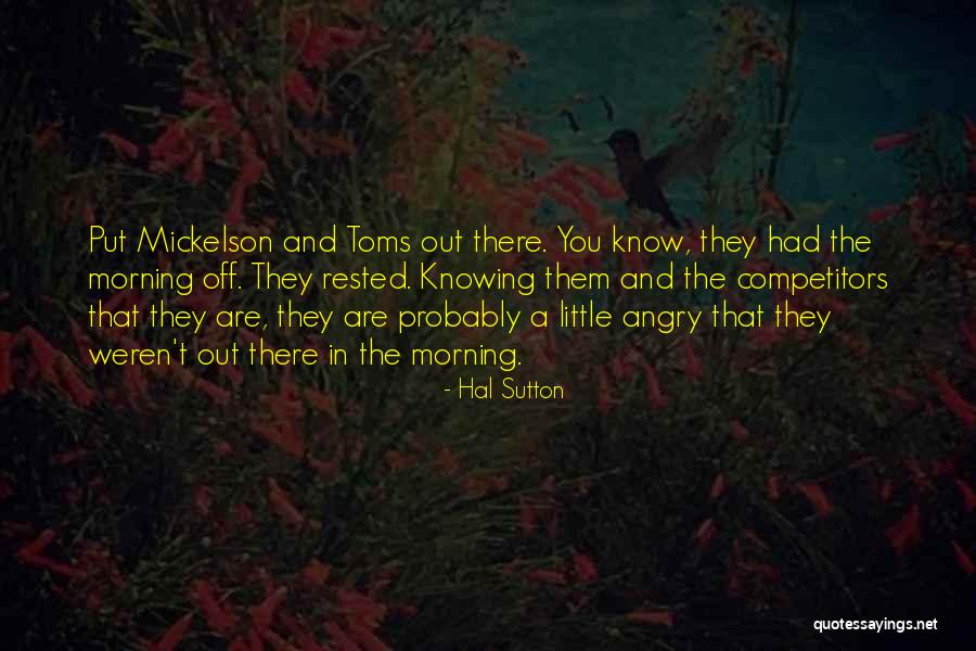 Metastases To Bone Quotes By Hal Sutton Metastases To Bone Quotes By Hal Sutton