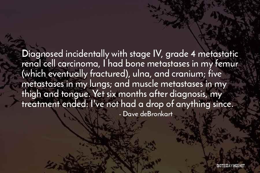 Metastases Treatment Quotes By Dave DeBronkart Metastases Treatment Quotes By Dave DeBronkart