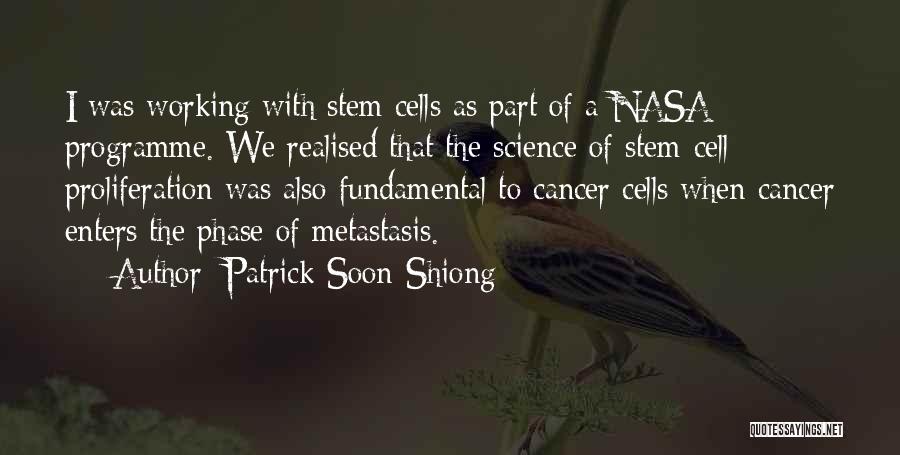 Metastasis Quotes By Patrick Soon-Shiong