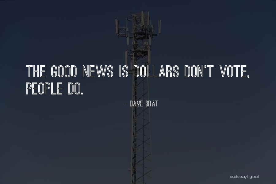 Metathesis Examples Quotes By Dave Brat