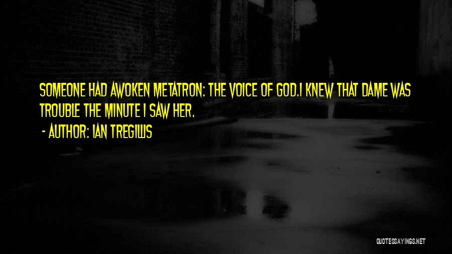 Metatron Quotes By Ian Tregillis
