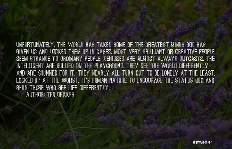 Metayer System Quotes By Ted Dekker