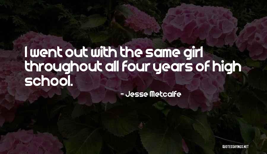 Metcalfe Quotes By Jesse Metcalfe Metcalfe Quotes By Jesse Metcalfe
