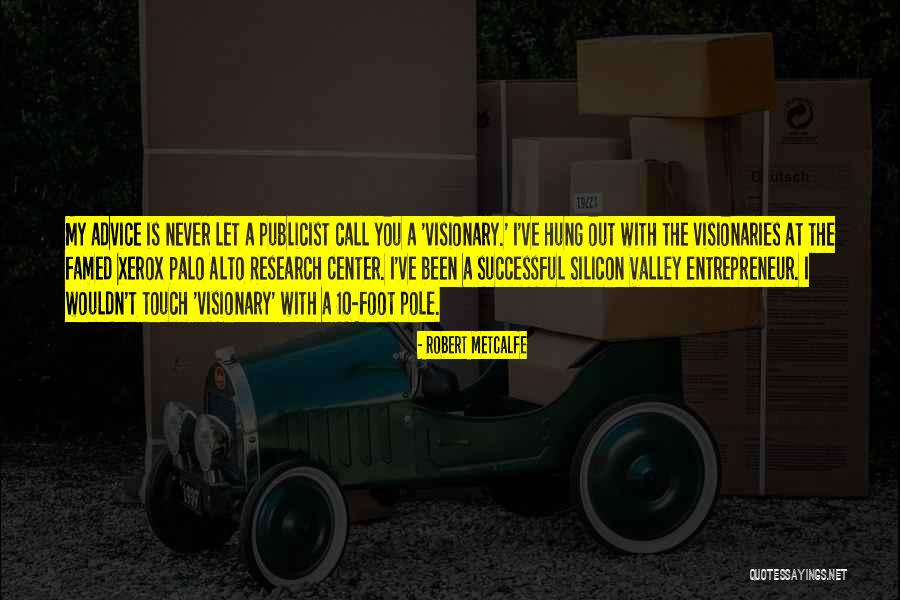 Metcalfe Quotes By Robert Metcalfe Metcalfe Quotes By Robert Metcalfe
