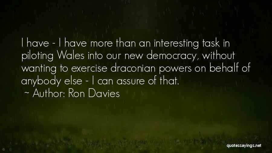 Mete Sozen Famous Quotes By Ron Davies