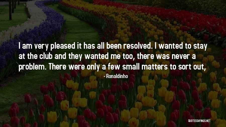 Metendo Com Quotes By Ronaldinho Metendo Com Quotes By Ronaldinho