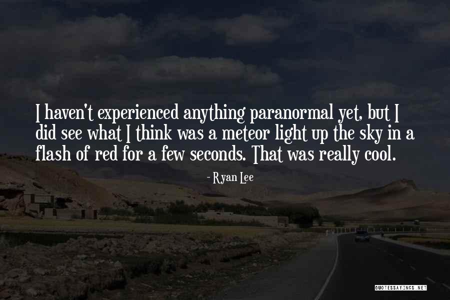 Meteor Quotes By Ryan Lee Meteor Quotes By Ryan Lee