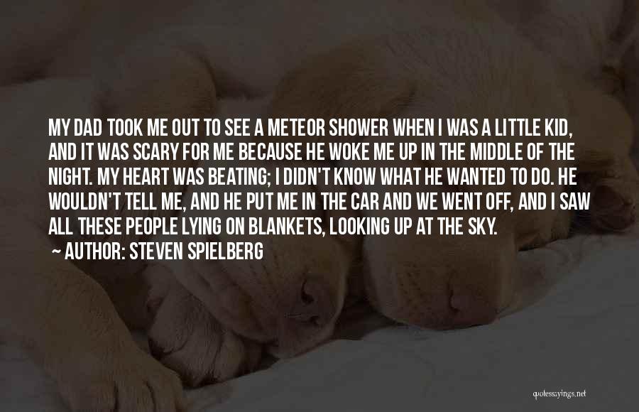 Meteor Shower Quotes By Steven Spielberg