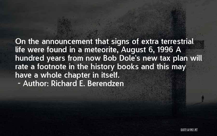 Meteorite Quotes By Richard E. Berendzen