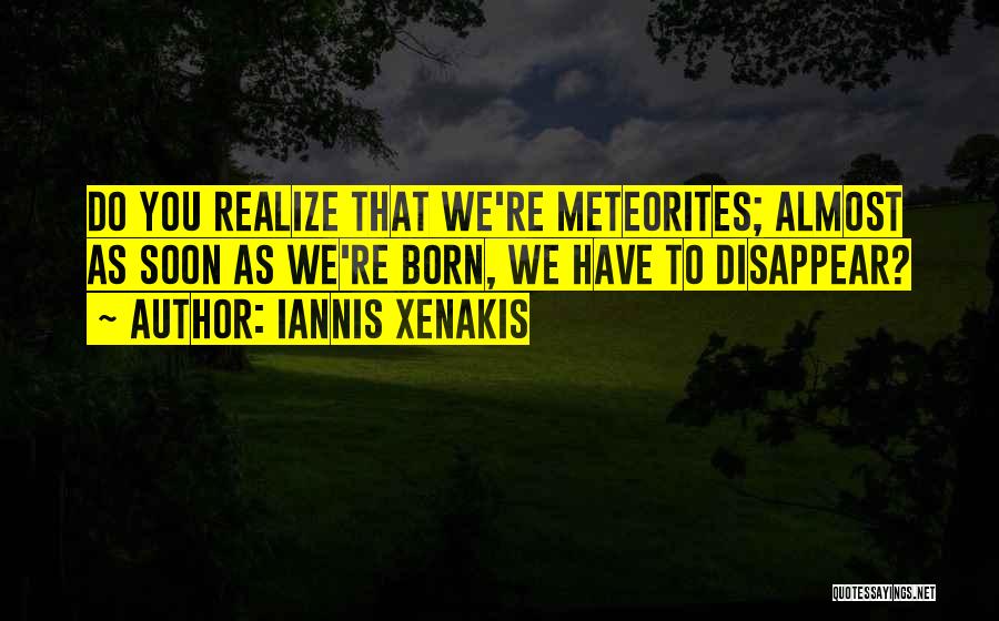 Meteorites Quotes By Iannis Xenakis