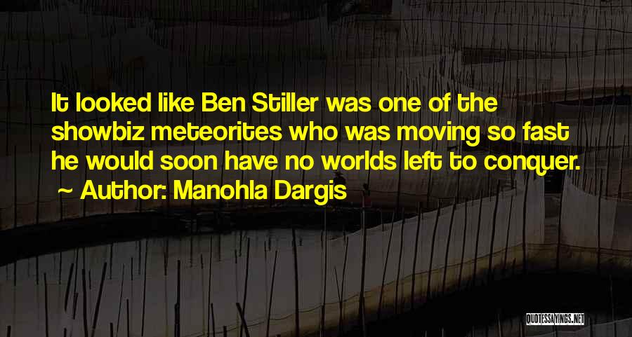 Meteorites Quotes By Manohla Dargis