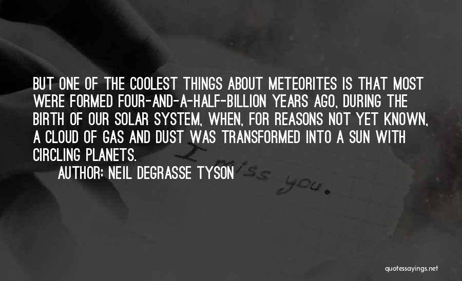 Meteorites Quotes By Neil DeGrasse Tyson