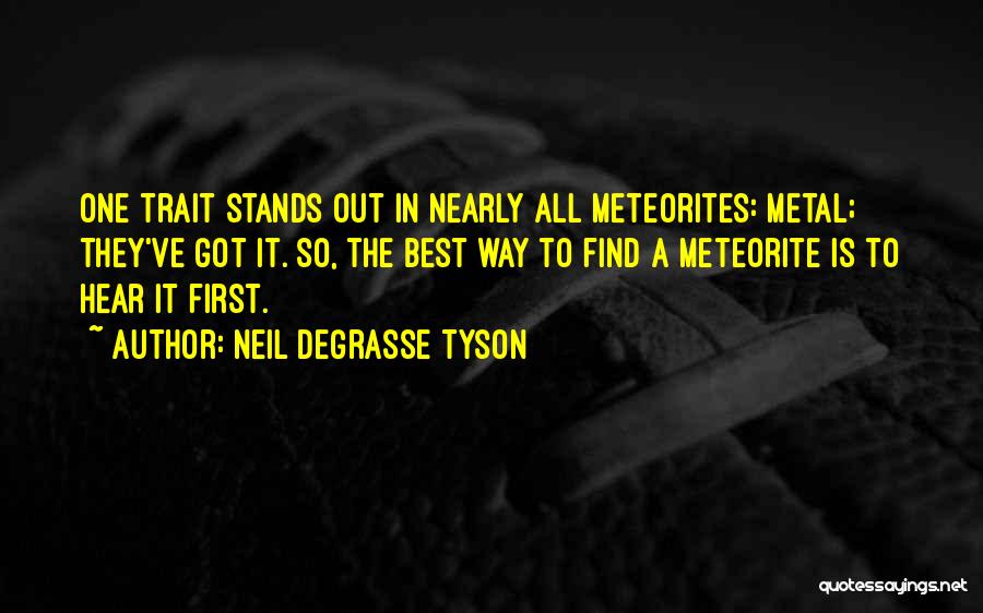 Meteorites Quotes By Neil DeGrasse Tyson