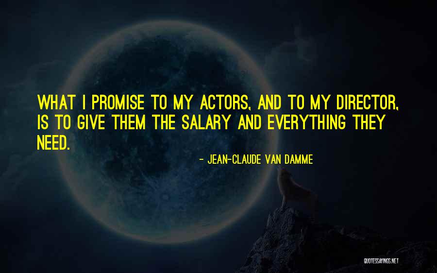 Meteoritos Ferrosos Quotes By Jean-Claude Van Damme