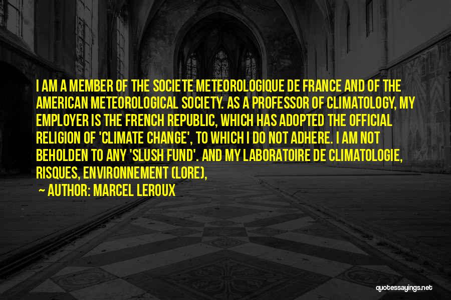 Meteorological Quotes By Marcel Leroux