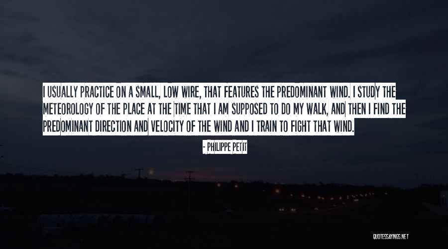 Meteorology Quotes By Philippe Petit Meteorology Quotes By Philippe Petit