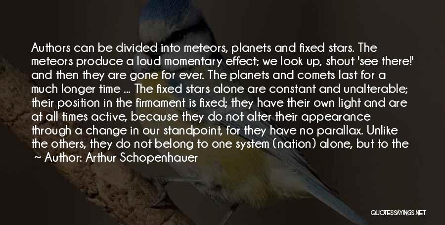 Meteors Quotes By Arthur Schopenhauer