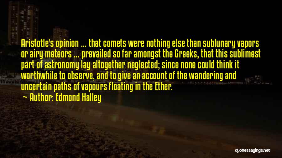 Meteors Quotes By Edmond Halley