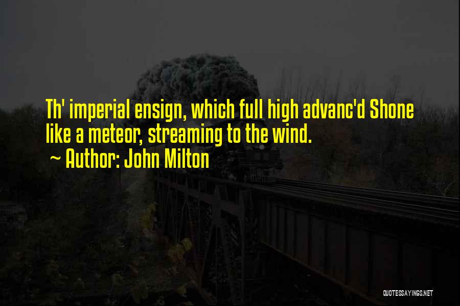 Meteors Quotes By John Milton