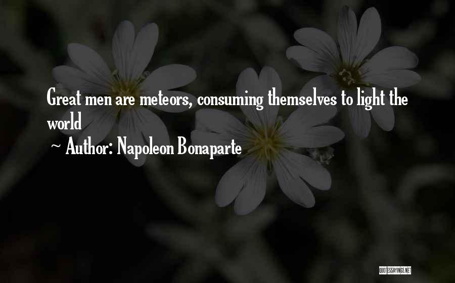 Meteors Quotes By Napoleon Bonaparte