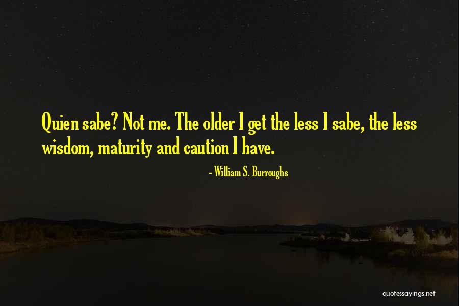 Meterse Animales Quotes By William S. Burroughs Meterse Animales Quotes By William S. Burroughs