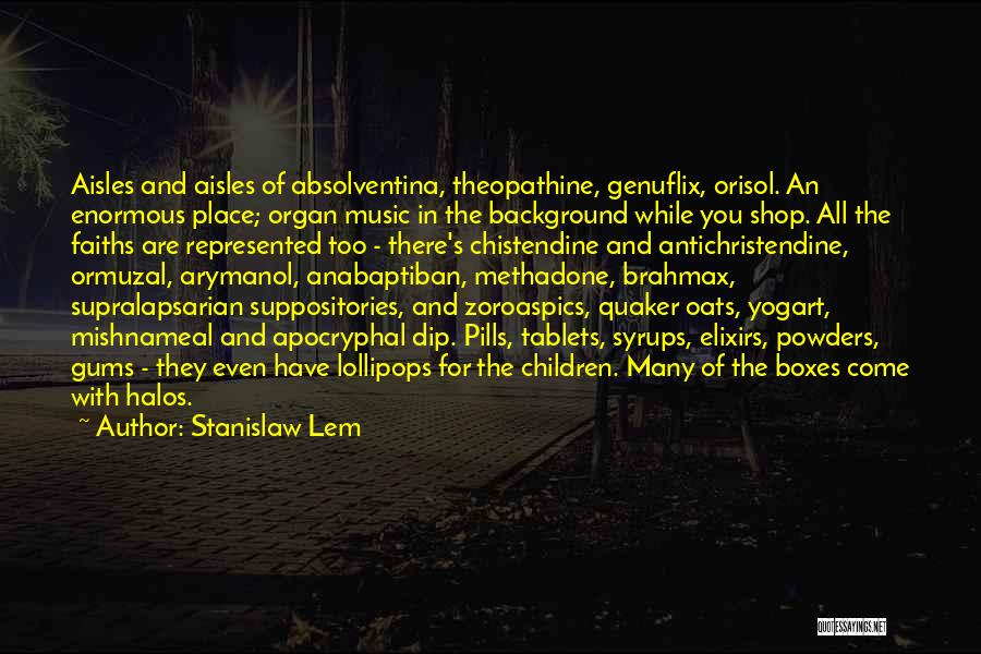 Methadone Quotes By Stanislaw Lem