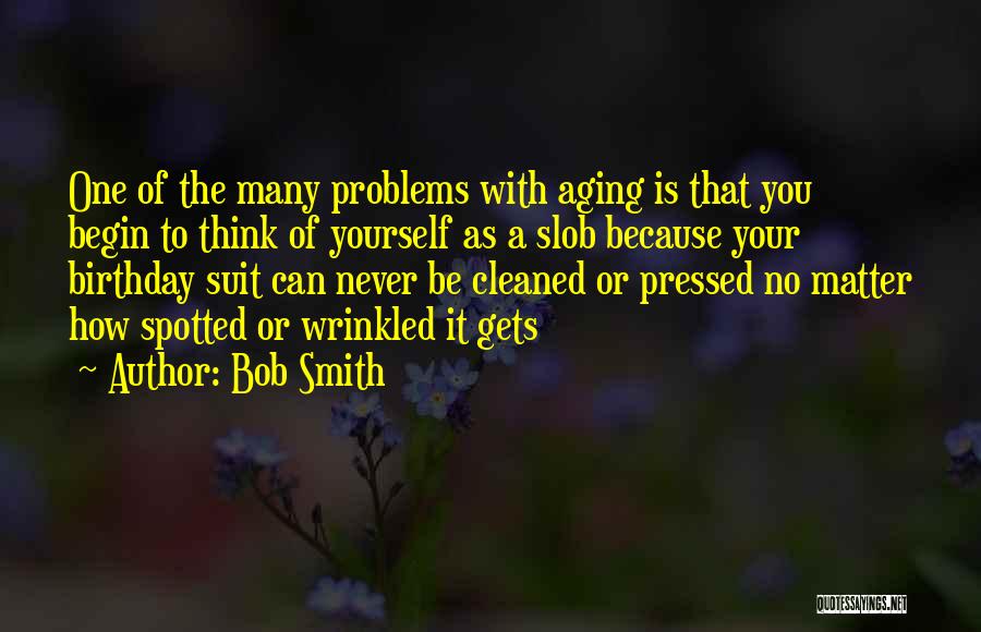 Methamphetamine Addiction Quotes By Bob Smith